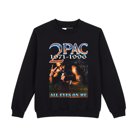 2PAC ALL EYES ON ME SWEATSHIRT