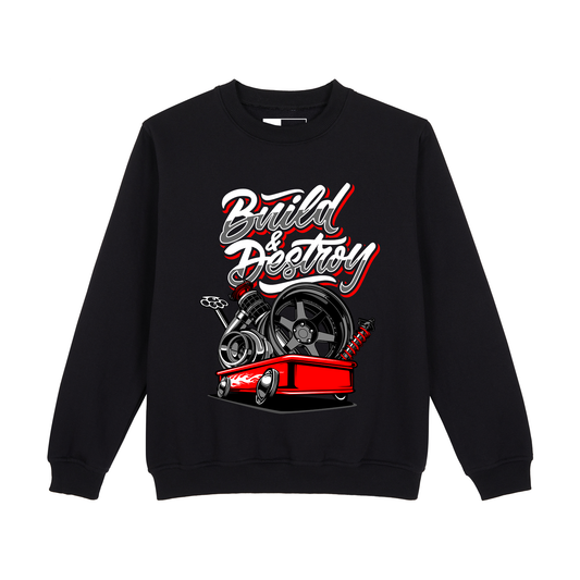 BUILD DESTROY SWEATSHIRT