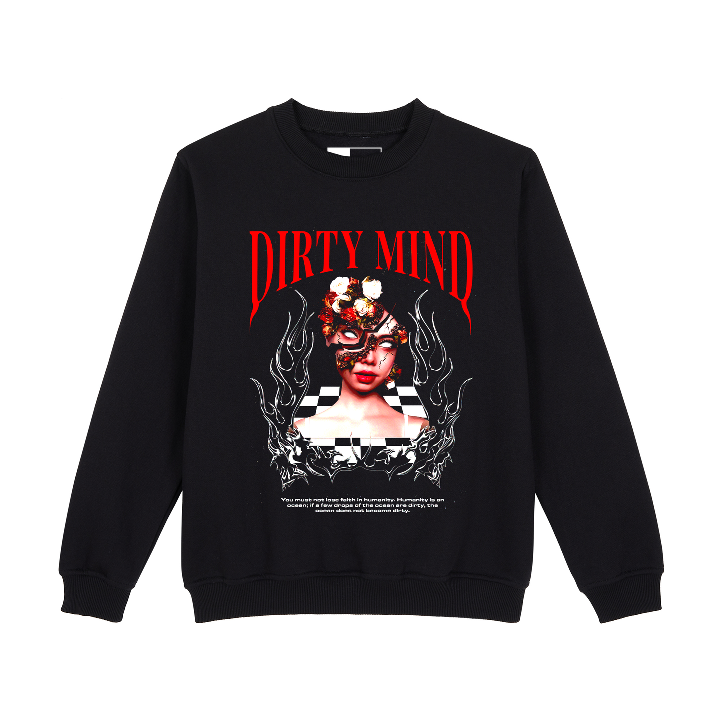 DIRTY MIND SWEATSHIRT